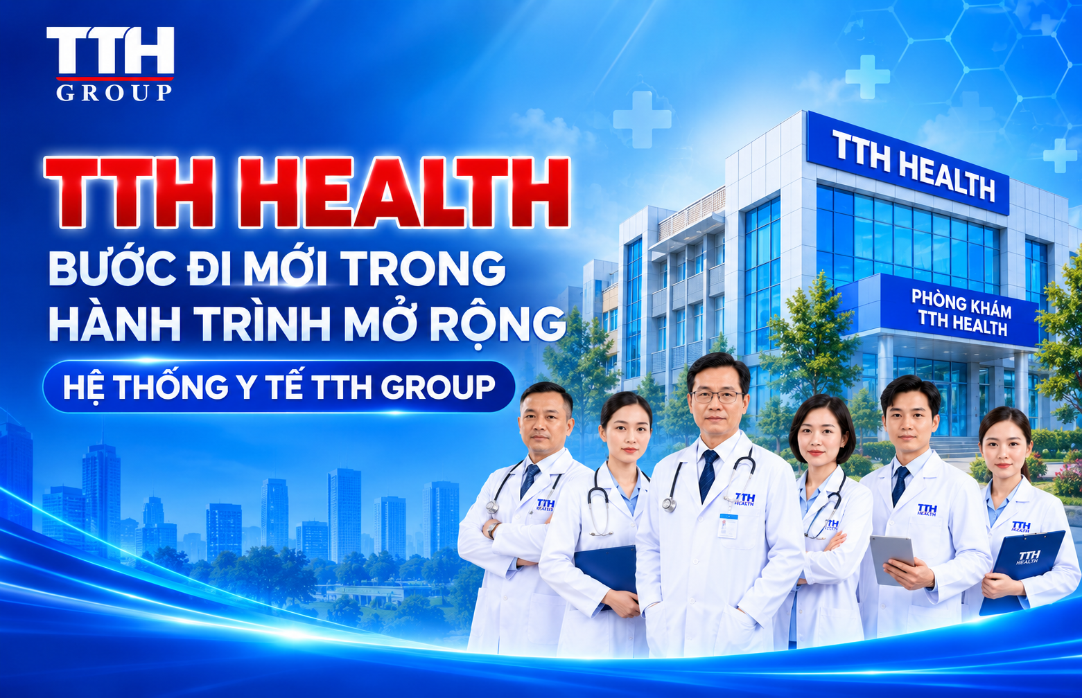 TTH HEALTH – BƯỚC ĐI MỚI TRONG HÀNH TRÌNH MỞ RỘNG HỆ THỐNG Y TẾ TTH GROUP