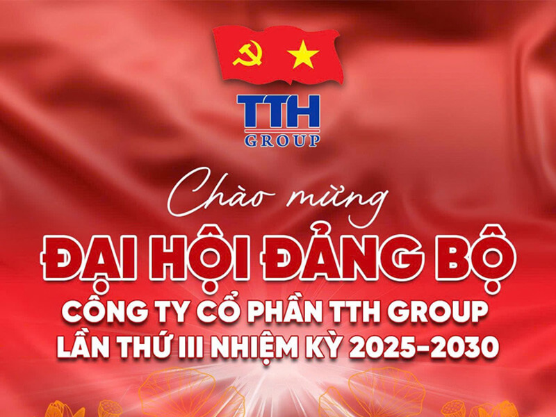 ĐẢNG BỘ TTH GROUP – HẠT NHÂN CHÍNH TRỊ VỮNG MẠNH