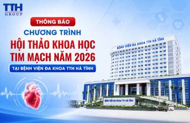 THÔNG BÁO CHƯƠNG TRÌNH HỘI THẢO KHOA HỌC TIM MẠCH NĂM 2026 TẠI BỆNH VIỆN ĐA KHOA TTH HÀ TĨNH