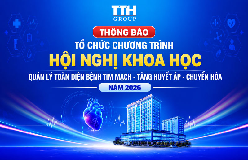 THÔNG BÁO TỔ CHỨC CHƯƠNG TRÌNH HỘI NGHỊ KHOA HỌC QUẢN LÝ TOÀN DIỆN BỆNH TIM MẠCH - TĂNG HUYẾT ÁP - CHUYỂN HÓA NĂM 2026