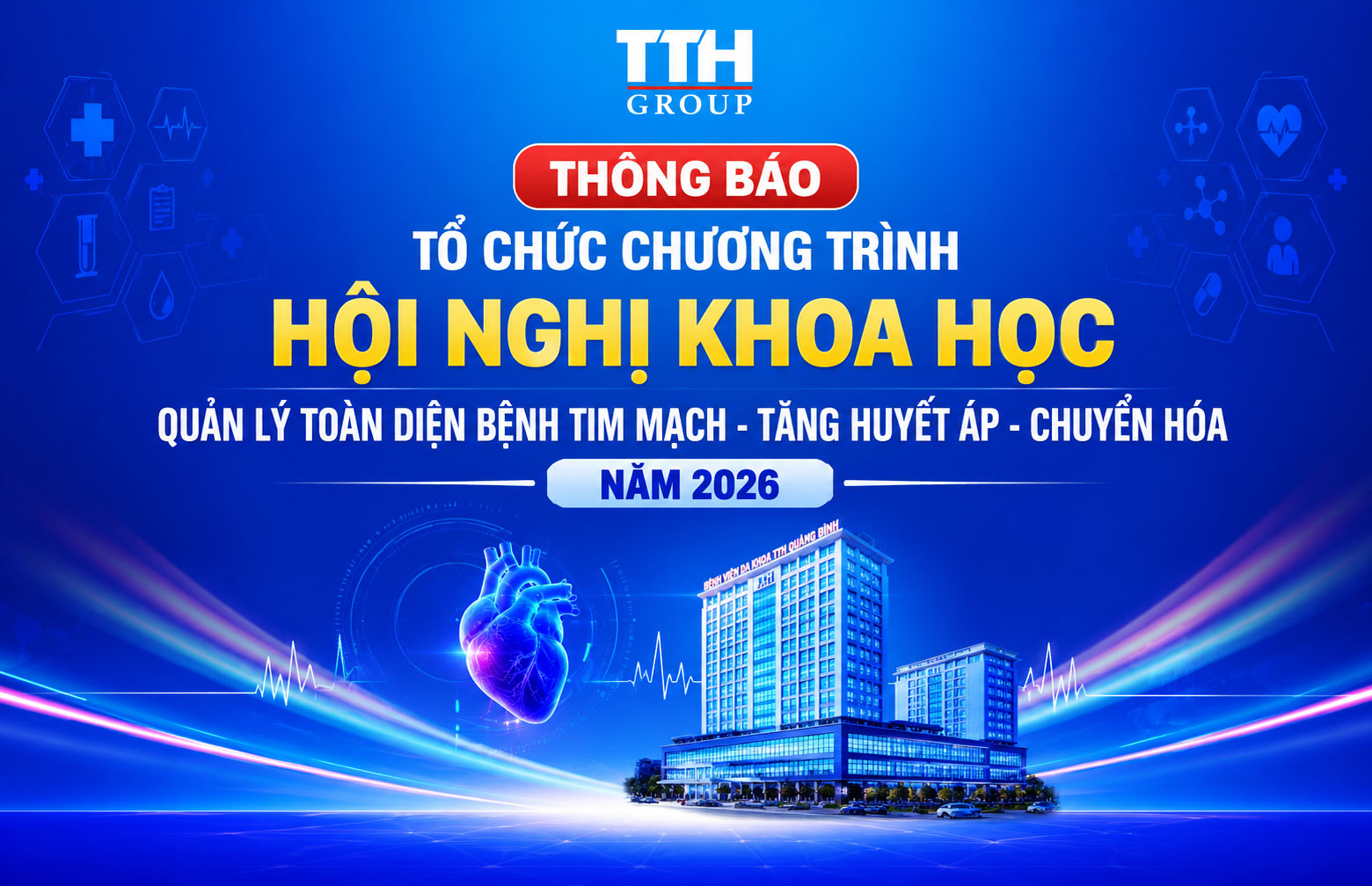 THÔNG BÁO TỔ CHỨC CHƯƠNG TRÌNH HỘI NGHỊ KHOA HỌC QUẢN LÝ TOÀN DIỆN BỆNH TIM MẠCH - TĂNG HUYẾT ÁP - CHUYỂN HÓA NĂM 2026